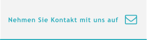 Nehmen Sie Kontakt mit uns auf 